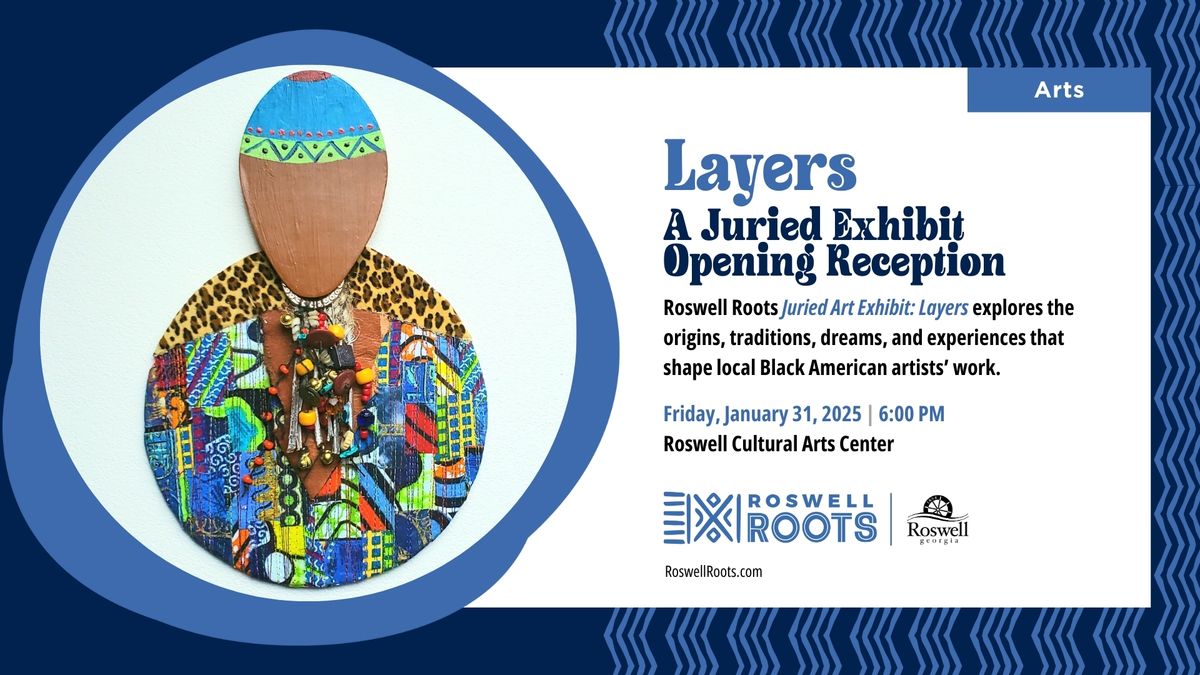 Layers: A Roswell Roots Juried Art Exhibit