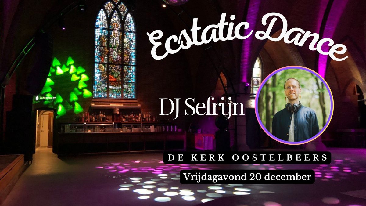  Ecstatic Dance vrijdagavond 20 december met DJ Sefrijn