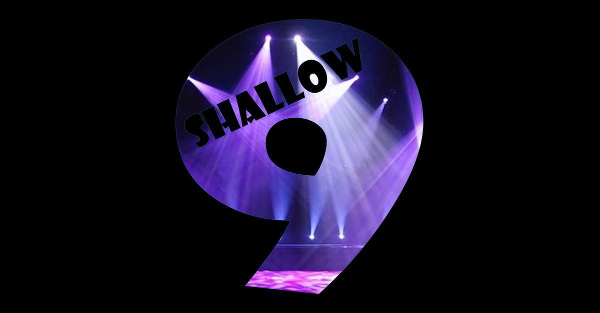 Shallow 9 at the 4D\u2019s