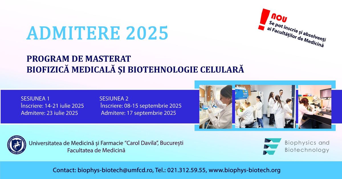 ADMITERE PROGRAM MASTERAT DE BIOFIZIC\u0102 MEDICAL\u0102 \u0218I BIOTEHNOLOGIE CELULAR\u0102