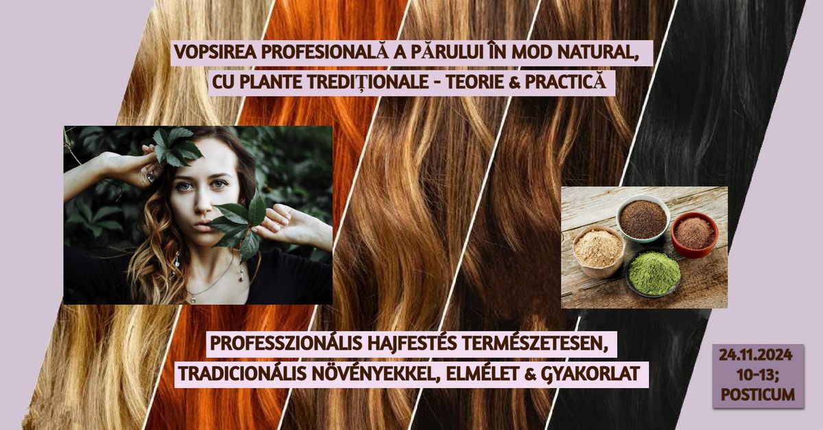 Vopsirea natural\u0103 a p\u0103rului - profesional,cu plante tradi\u021bionale \/ Professzion\u00e1lis n\u00f6v\u00e9nyi hajfest\u00e9s