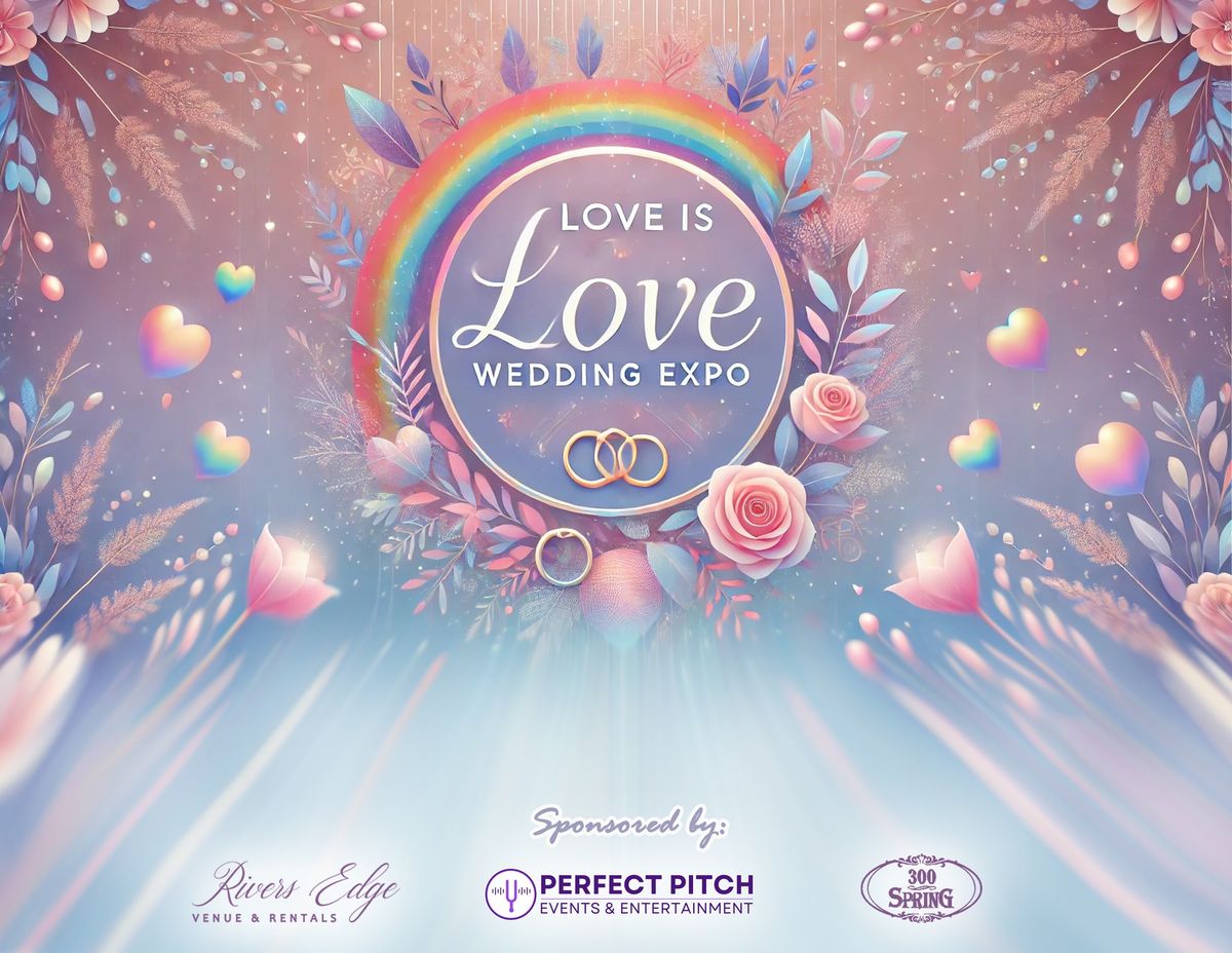 Love Is Love Wedding Expo