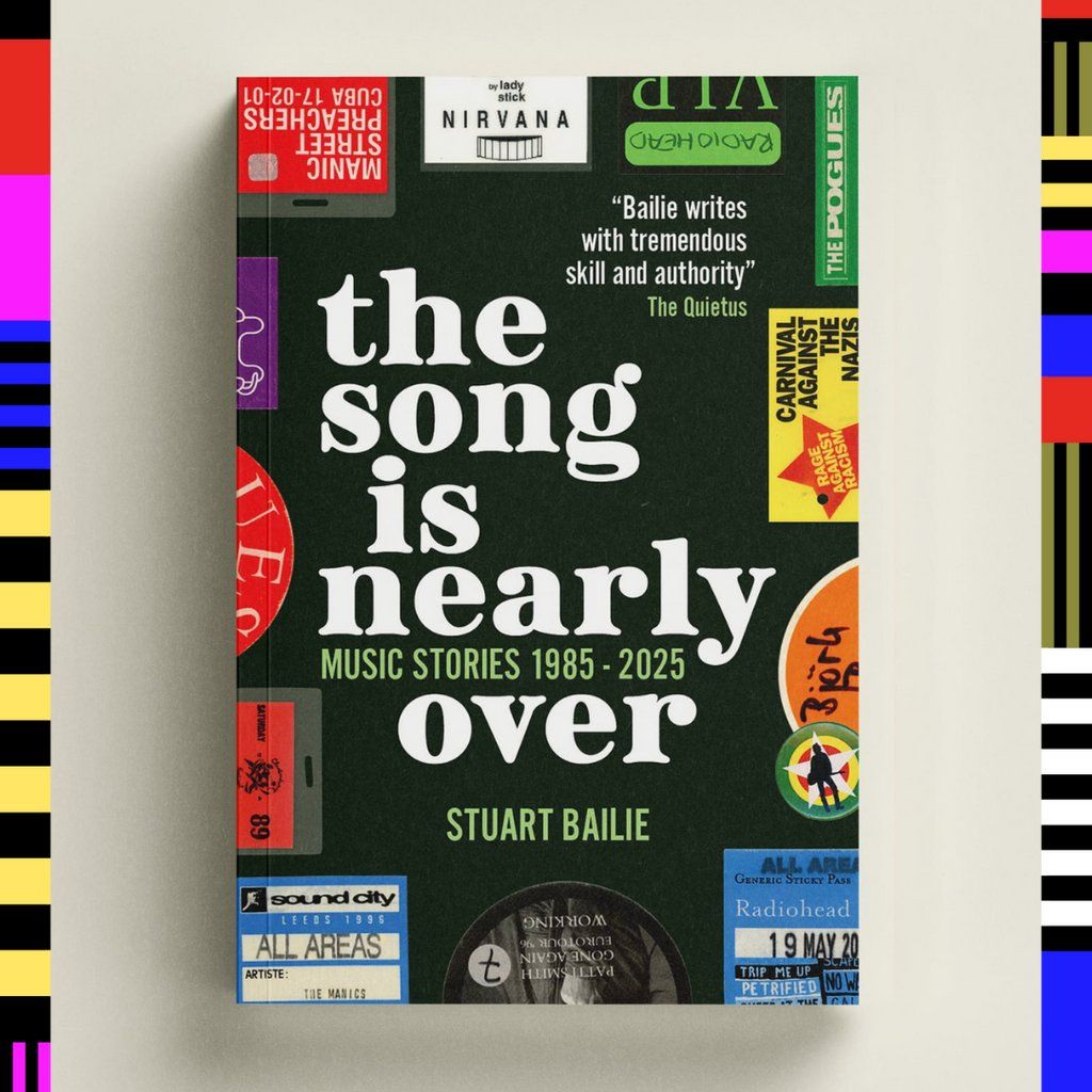 The Song is Nearly Over: Music Stories 1985-2025