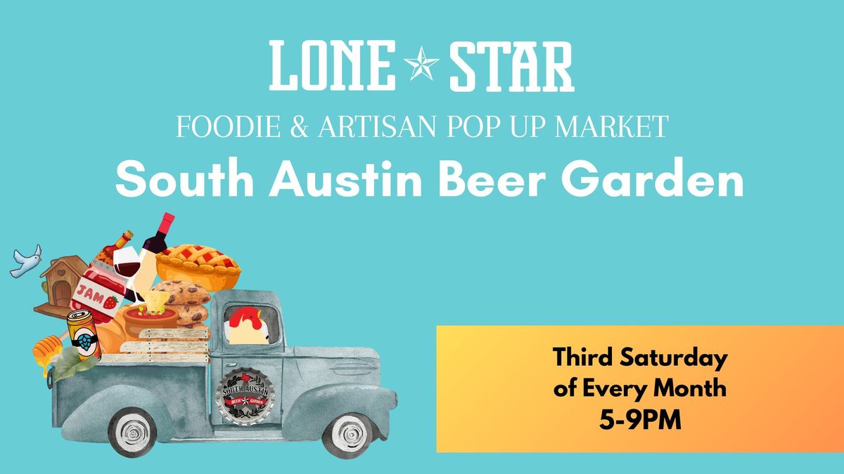 South Austin Beer Garden Foodie & Artisan Pop-Up Market