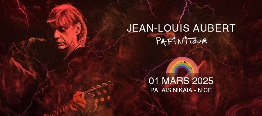 JEAN-LOUIS AUBERT \u2022 PALAIS NIKA\u00cfA - NICE \u2022 01 MARS 2025