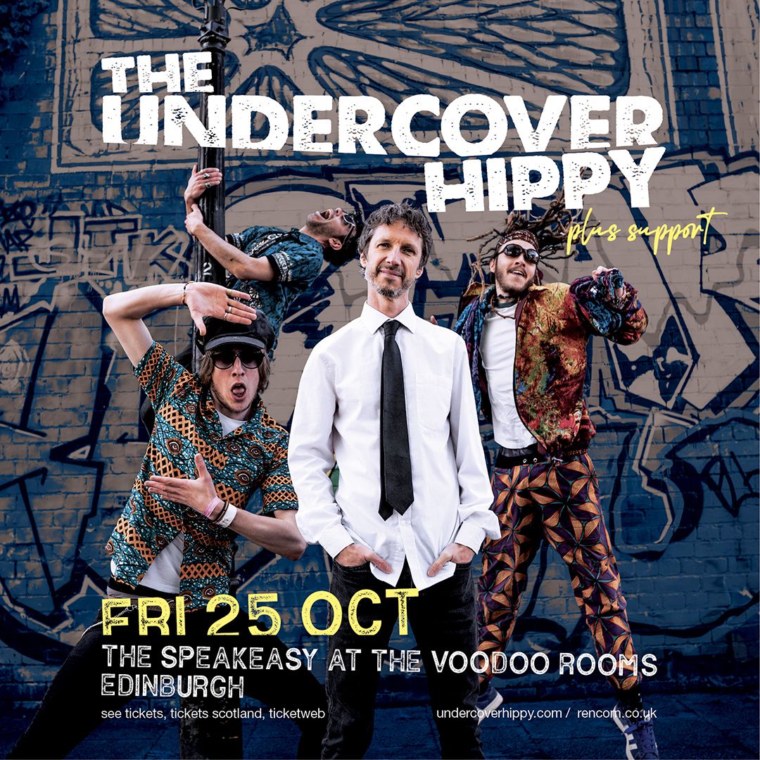 The Undercover Hippy \/ The Speakeasy @ The Voodoo Rooms \/ 25.10.25