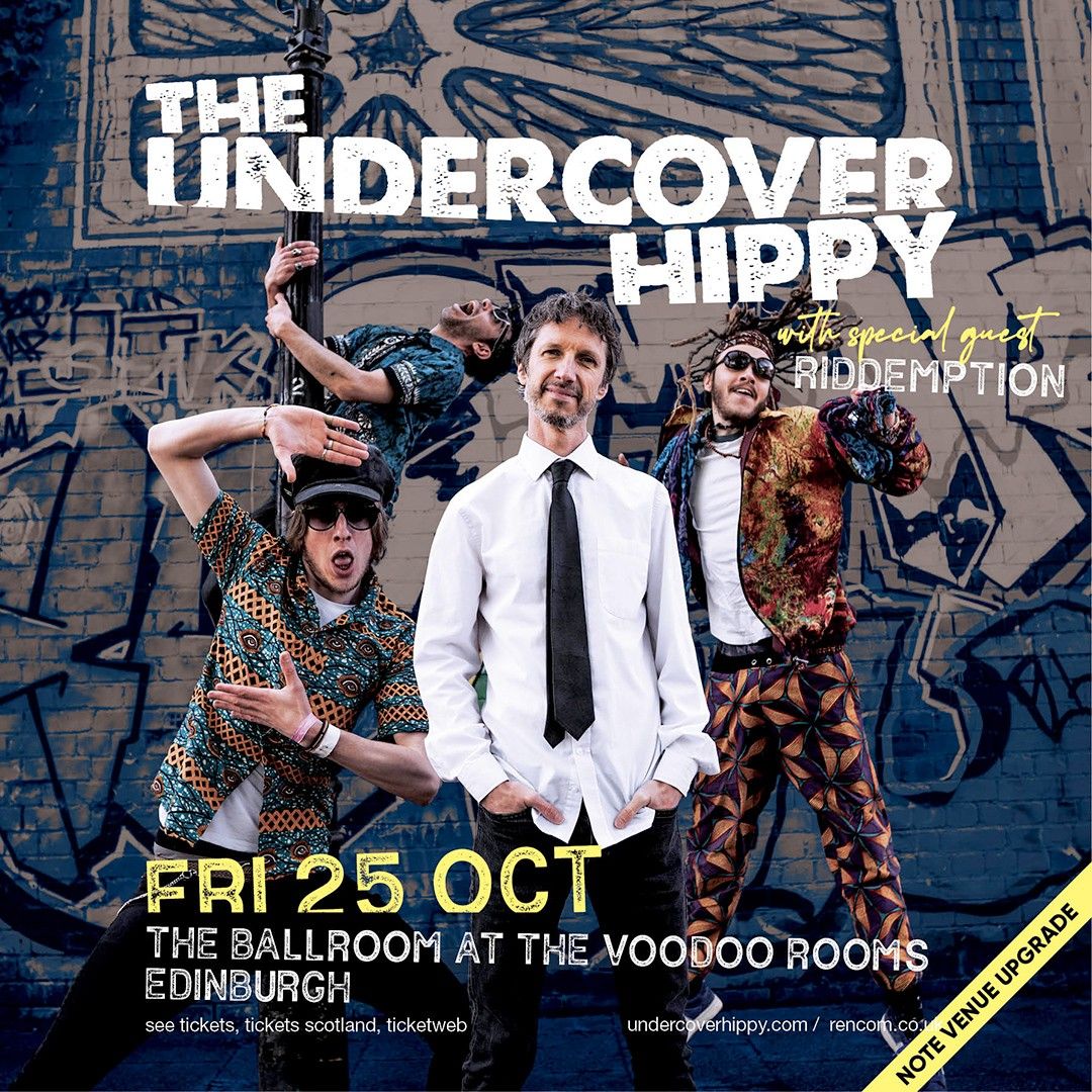 The Undercover Hippy \/ The Voodoo Rooms \/ Edinburgh \/ 25.10.25