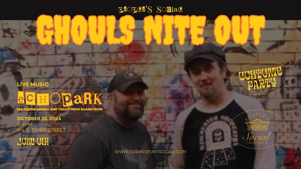 LIVE MUSIC - Ghouls Nite Out with Echopark