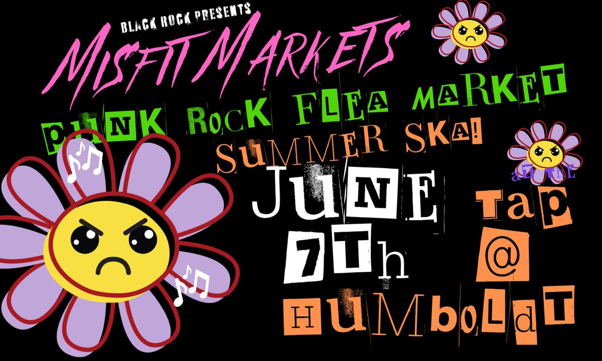 Misfit Markets @ The Tap @ Humbold: Summer Ska Night