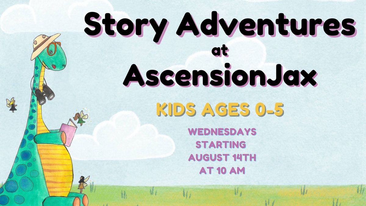 Story Adventures at AscensionJax