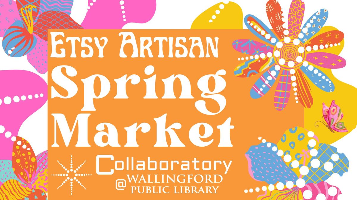 Etsy Artisan Spring Market