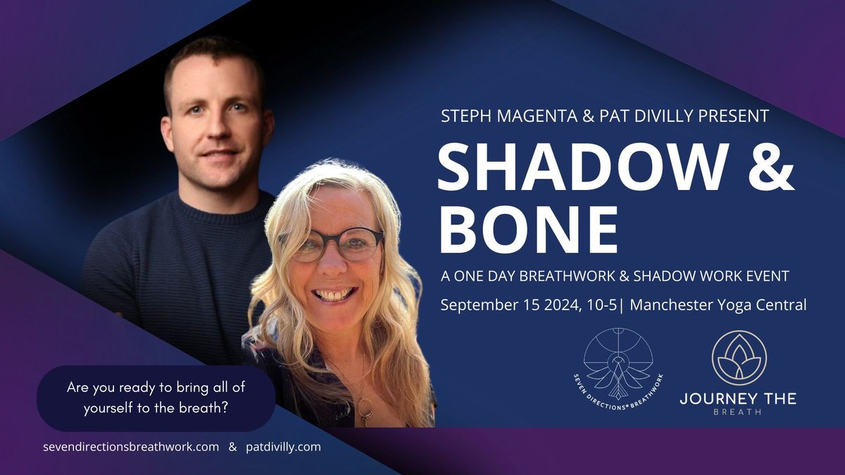 Shadow & Bone: Breathwork & Shadow Work with Steph Magenta & Pat Divilly