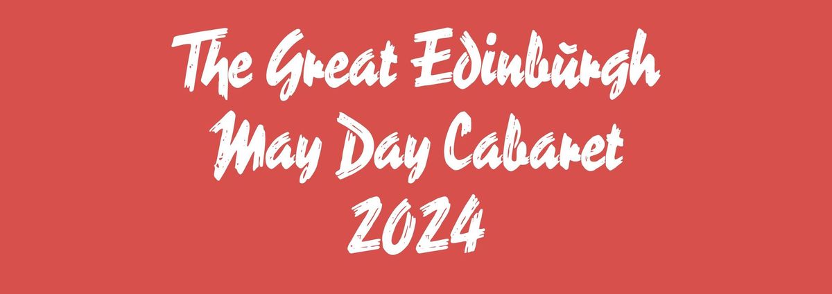 The Great Edinburgh May Day Cabaret