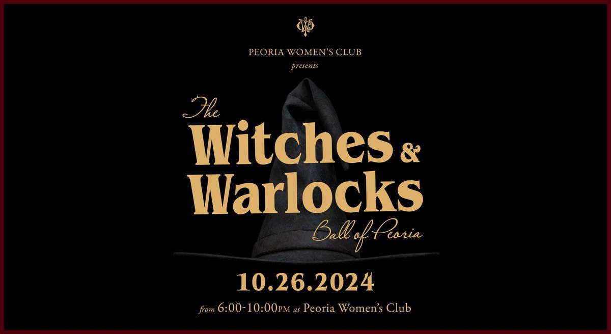 The Ball of Peoria - Witches and Warlocks