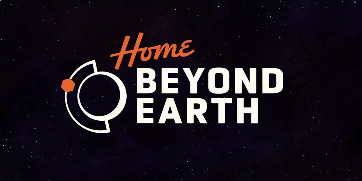 Home Beyond Earth Opening Day