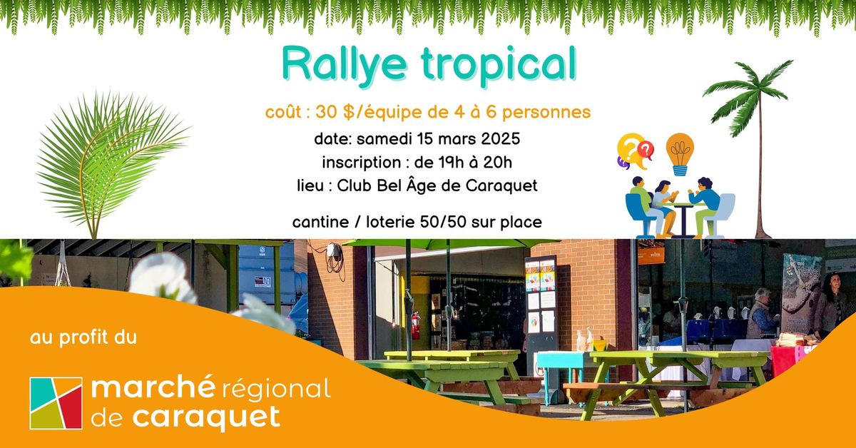 Rallye tropical ! au profit du March\u00e9 r\u00e9gional de Caraquet