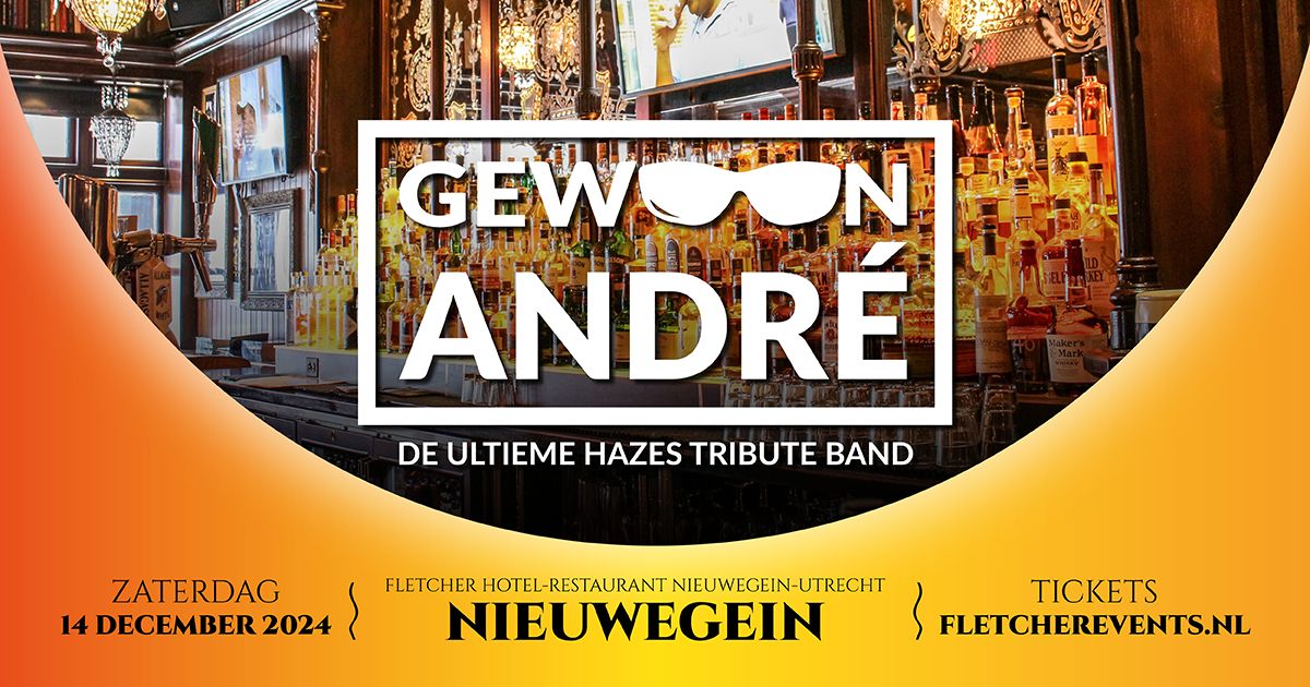 GEWOON ANDR\u00c9 in Nieuwegein 