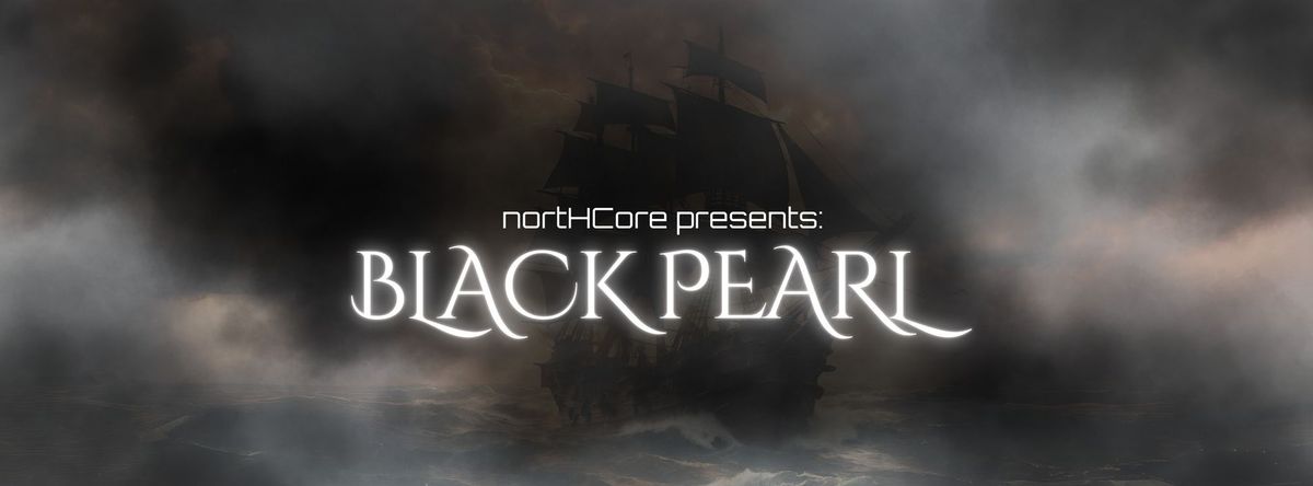 NORTHCORE presents BLACK PEARL | HARDSTYLE & HARDCORE & UPTEMPO | KLUB SERUM