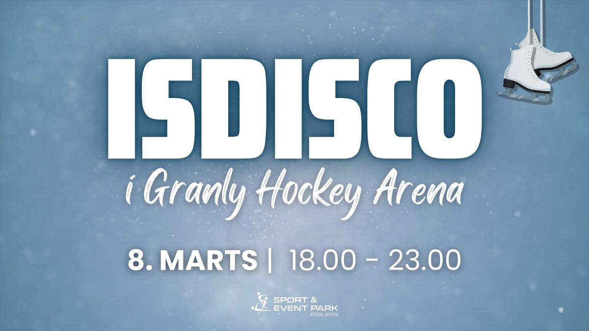 ISDISCO I GRANLY HOCKEY ARENA \ud83c\udfb6\u26f8\ufe0f