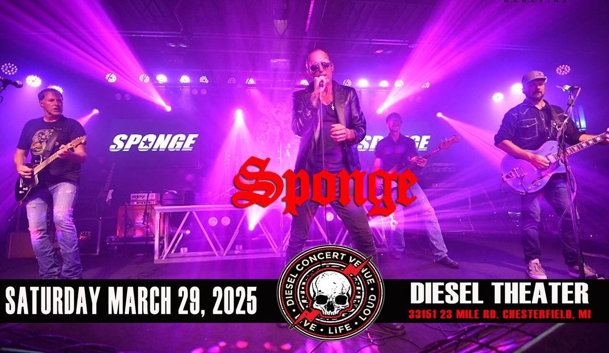 SPONGE Live at Diesel Saturday March 29, 2025