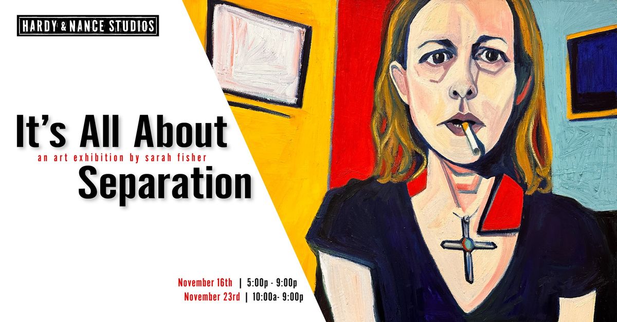 It's All About Separation: an art exhibition by Sarah Fisher