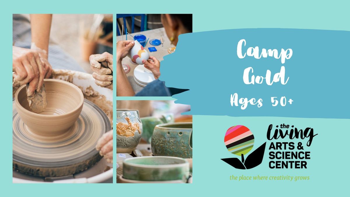Camp Gold: Beginning Ceramics - Ages 50+