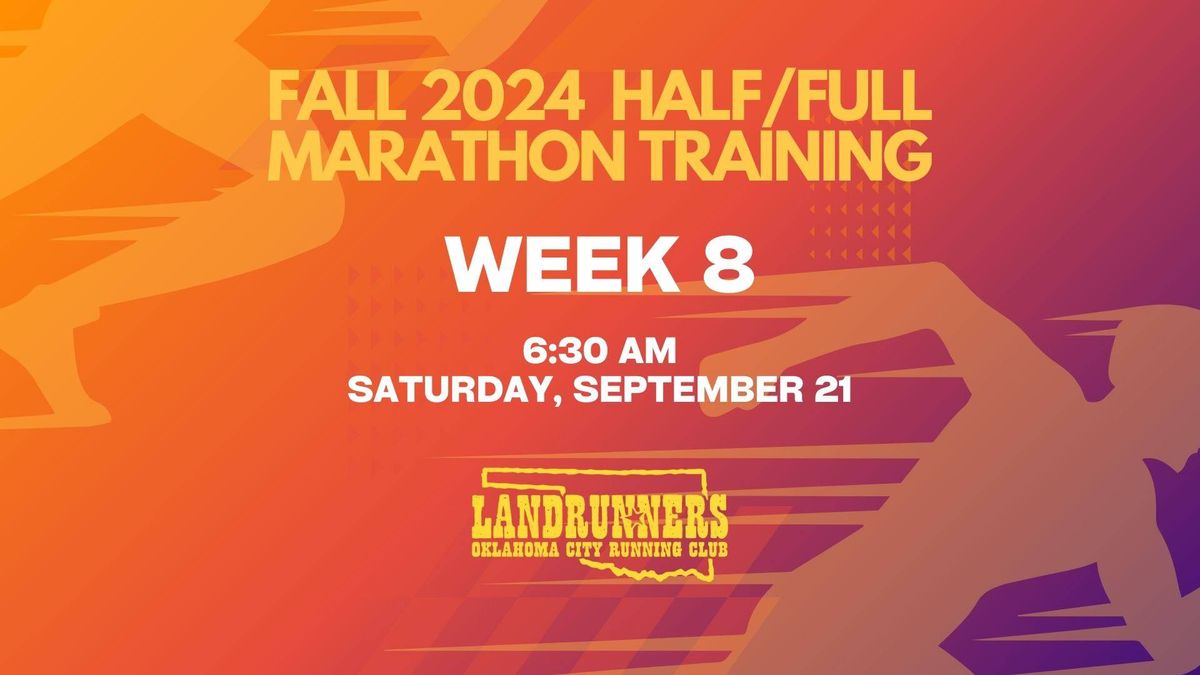 Week 8 Fall 2024 Half\/Full Marathon Training Run - 7 & 14 Miles