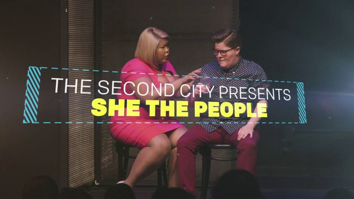 The Second City - She the People