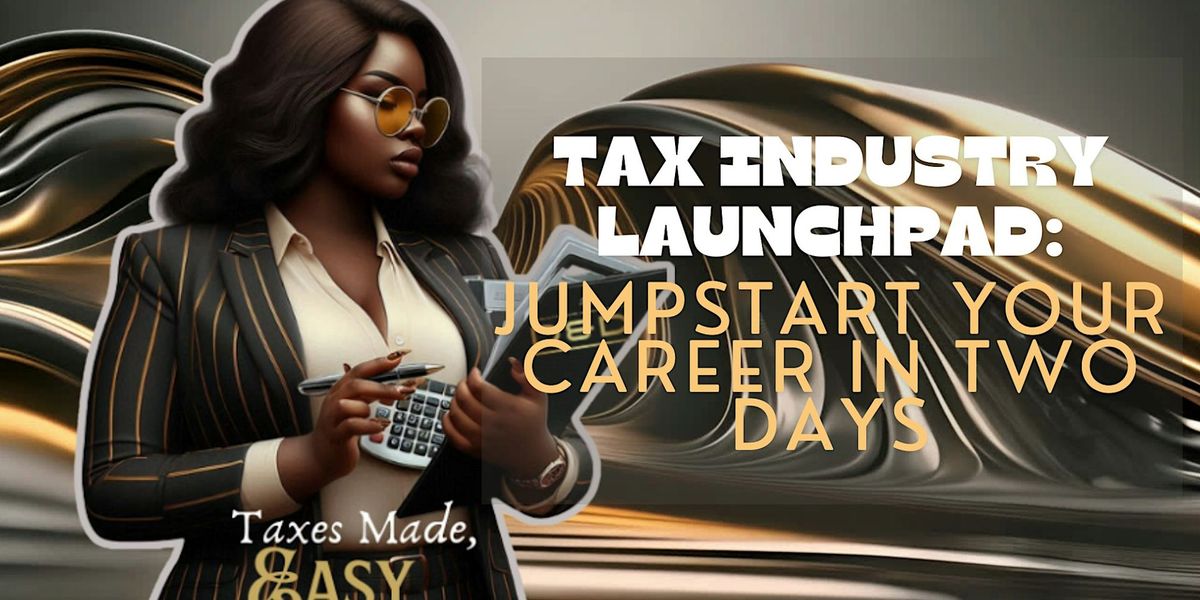 Tax Industry Launchpad: Jumpstart Your Career in Two Days