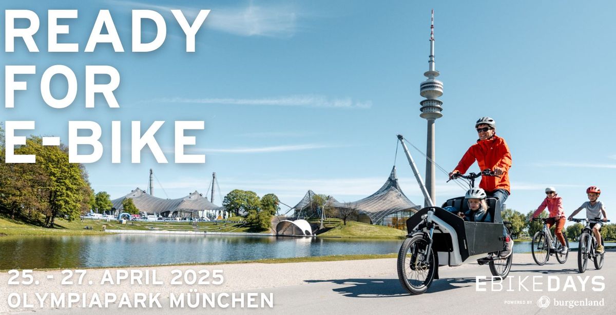 E BIKE DAYS in M\u00fcnchen powered by Burgenland 2025