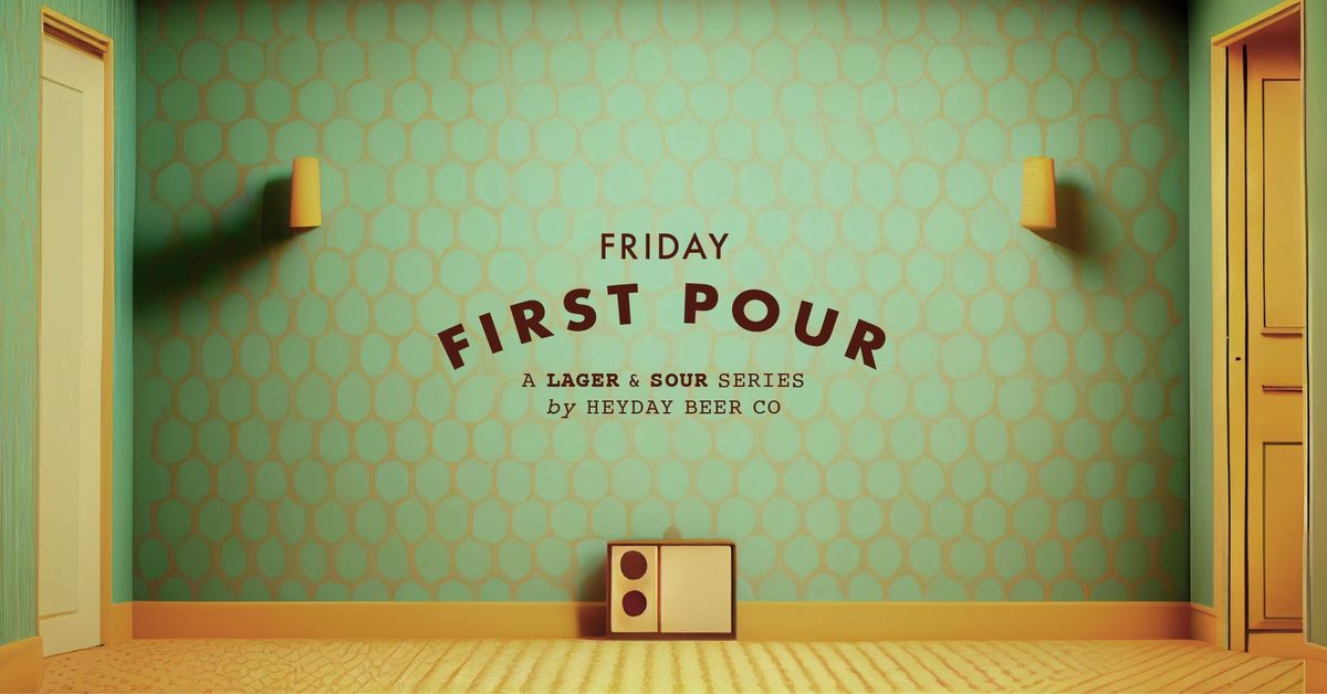 Friday First Pour - A Lager & Sour Series!