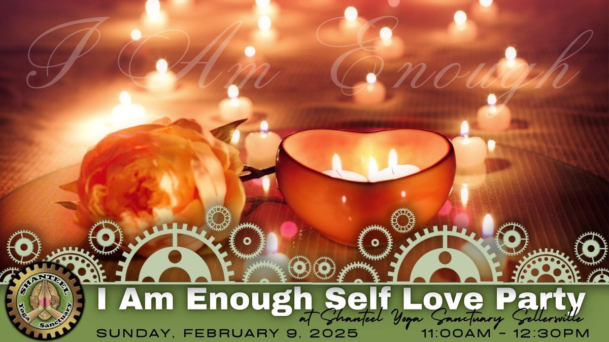 I Am Enough Self Love Party