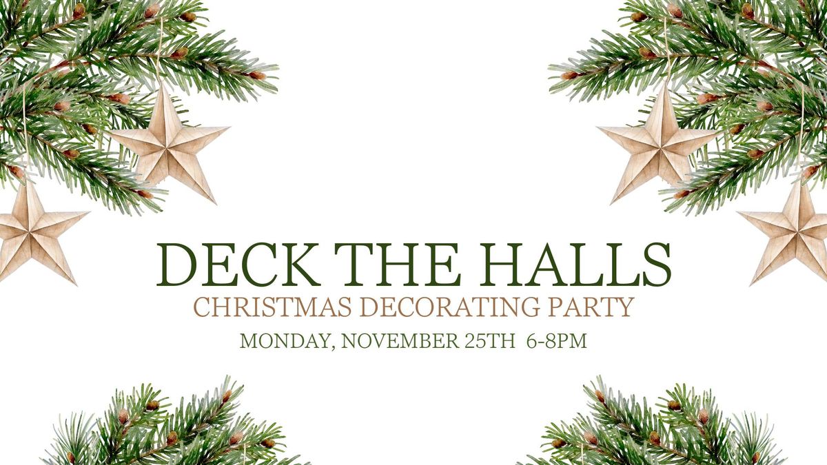 Deck The Halls Christmas Decorating Party