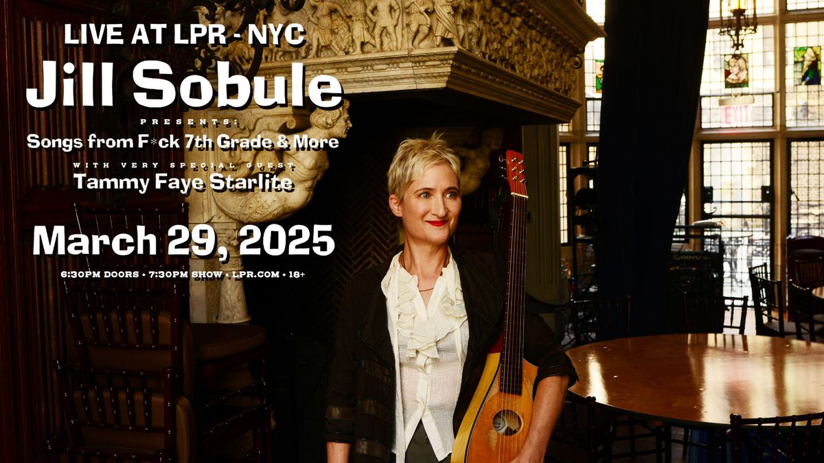 Jill Sobule presents: Songs from F*ck 7th Grade & More w\/ Tammy Faye Starlite