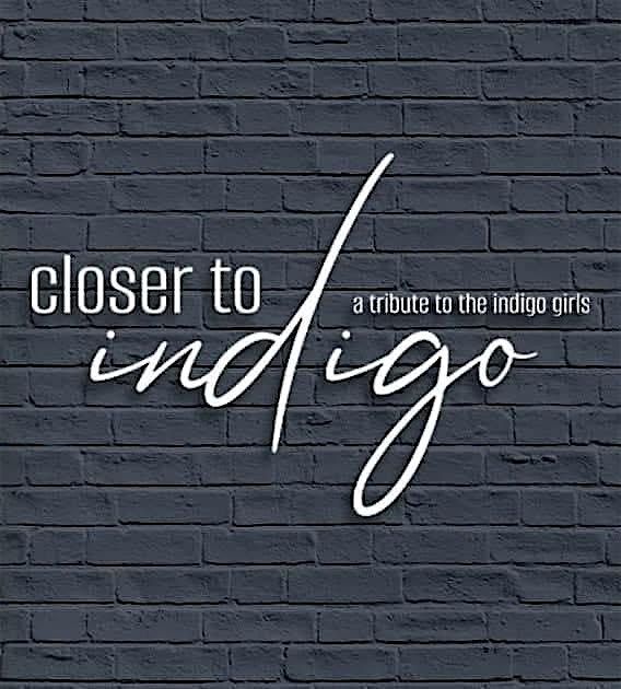 Closer to Indigo - A Tribute To the Indigo Girls