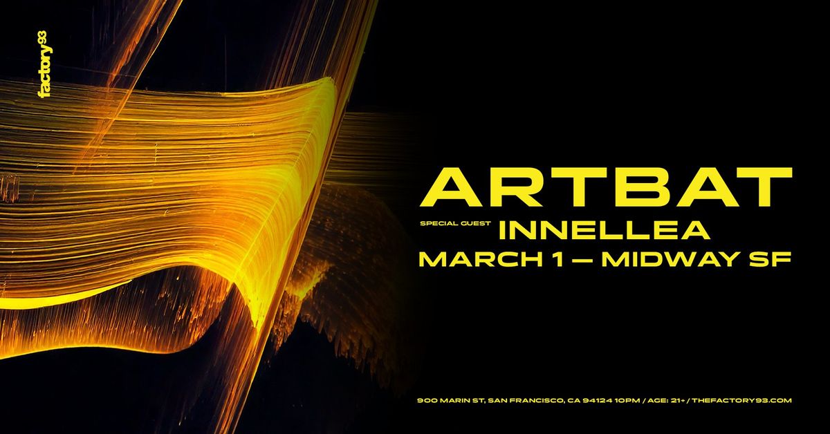 Factory 93 Presents: ARTBAT with Special Guest Innellea