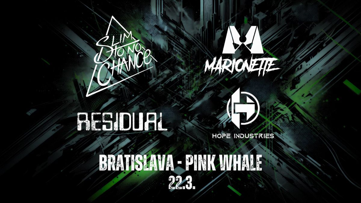 Slim To No Chance @ Pink Whale - w\/ Marionette, Hope Industries & Residual