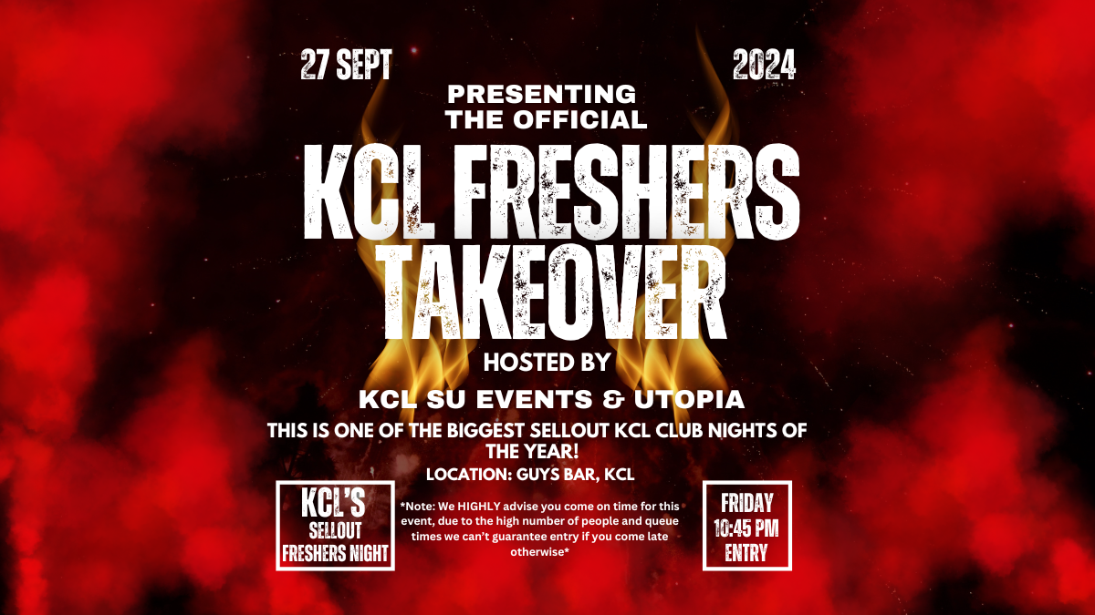 THE KCL FRESHERS TAKEOVER