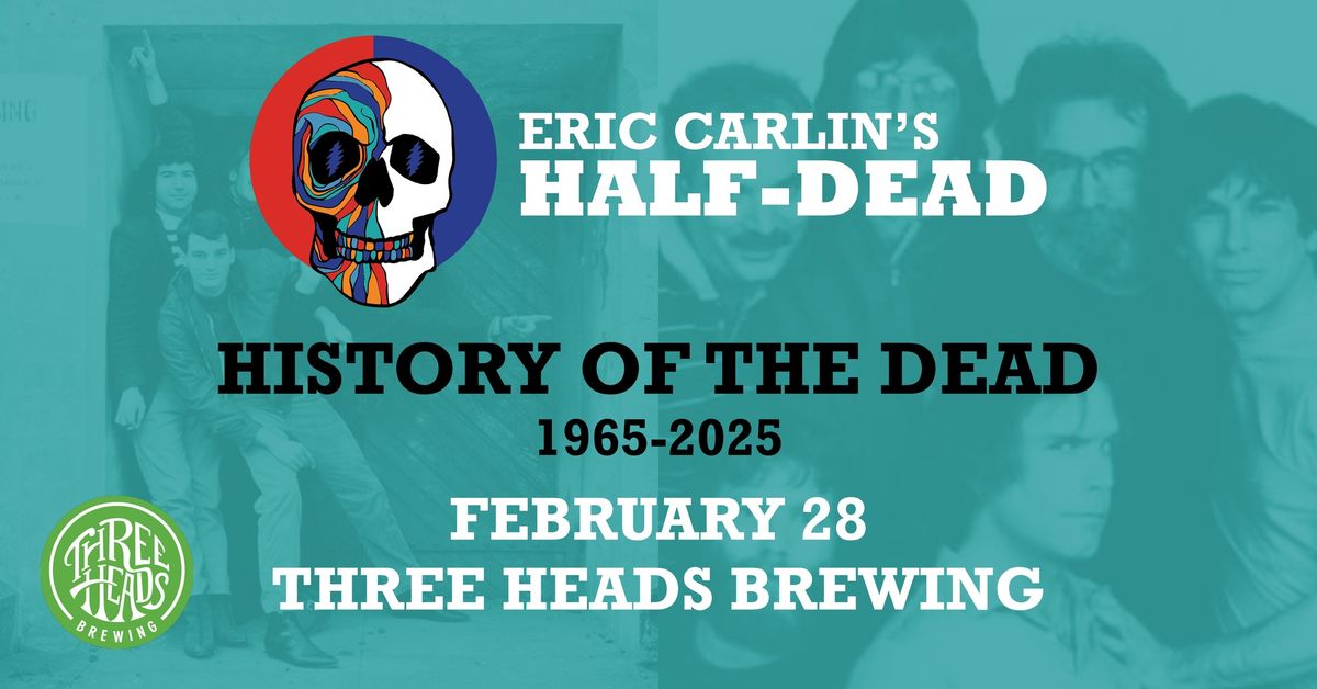 History of the Dead "60 for 60" Series, Night 2 - 3 Heads Brewing