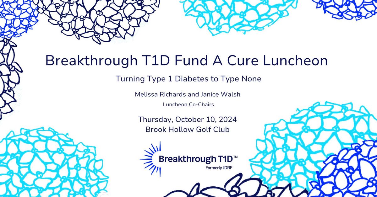 Breakthrough T1D Fund A Cure Luncheon