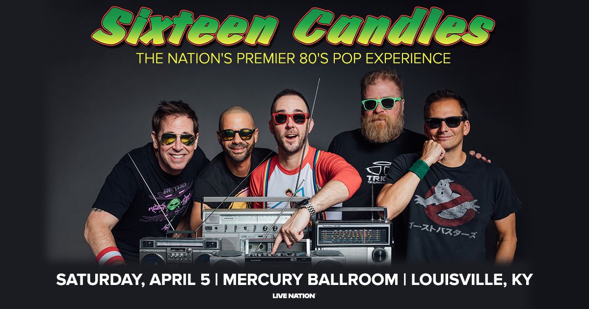 Sixteen Candles at The Mercury Ballroom