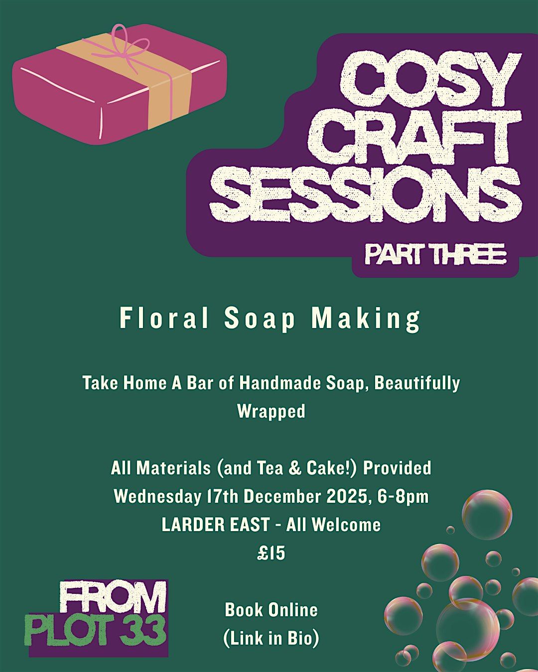 Plot 33 Cosy Craft Sessions: floral soap making