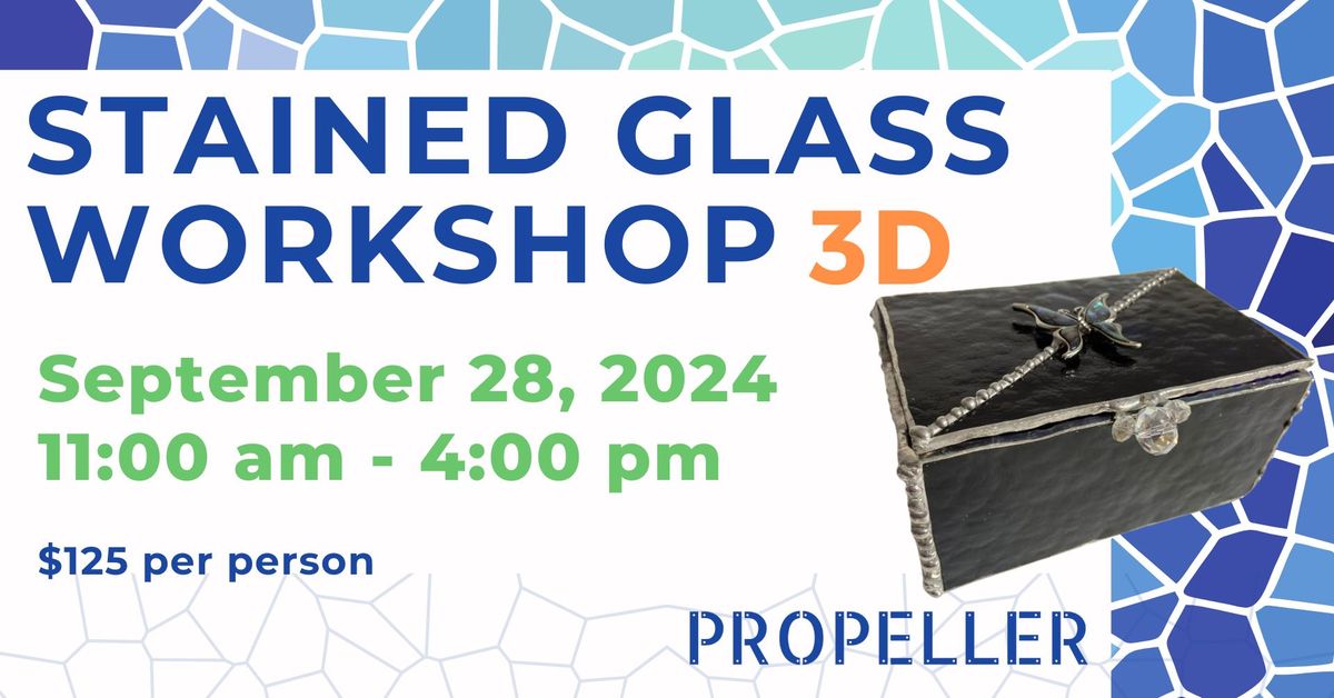 Stained Glass Workshop - 3D