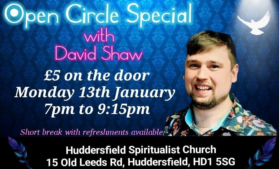 Open Circle Special with guest Medium David Shaw at Huddersfield Spiritualist Church 