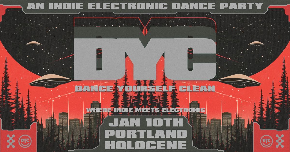 Dance Yourself Clean - An Indie Electronic Dance Party (Portland)