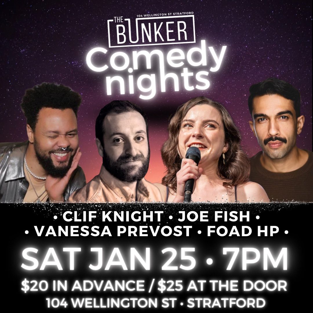 The Bunker Comedy Nights - Clif Knight, Joe Fish, Vanessa Prevost, Foad HP