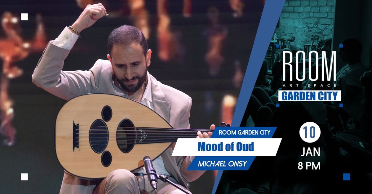 Mood of Oud - Michael Onsy   at Room Garden City