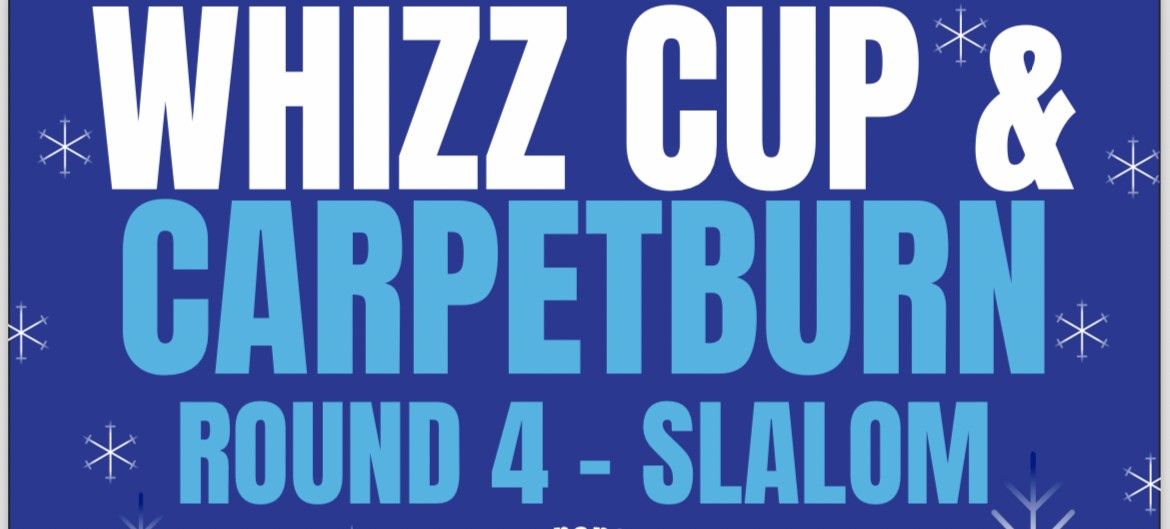 Round 4 - The Final - Whizz and Carpet Burn Cup