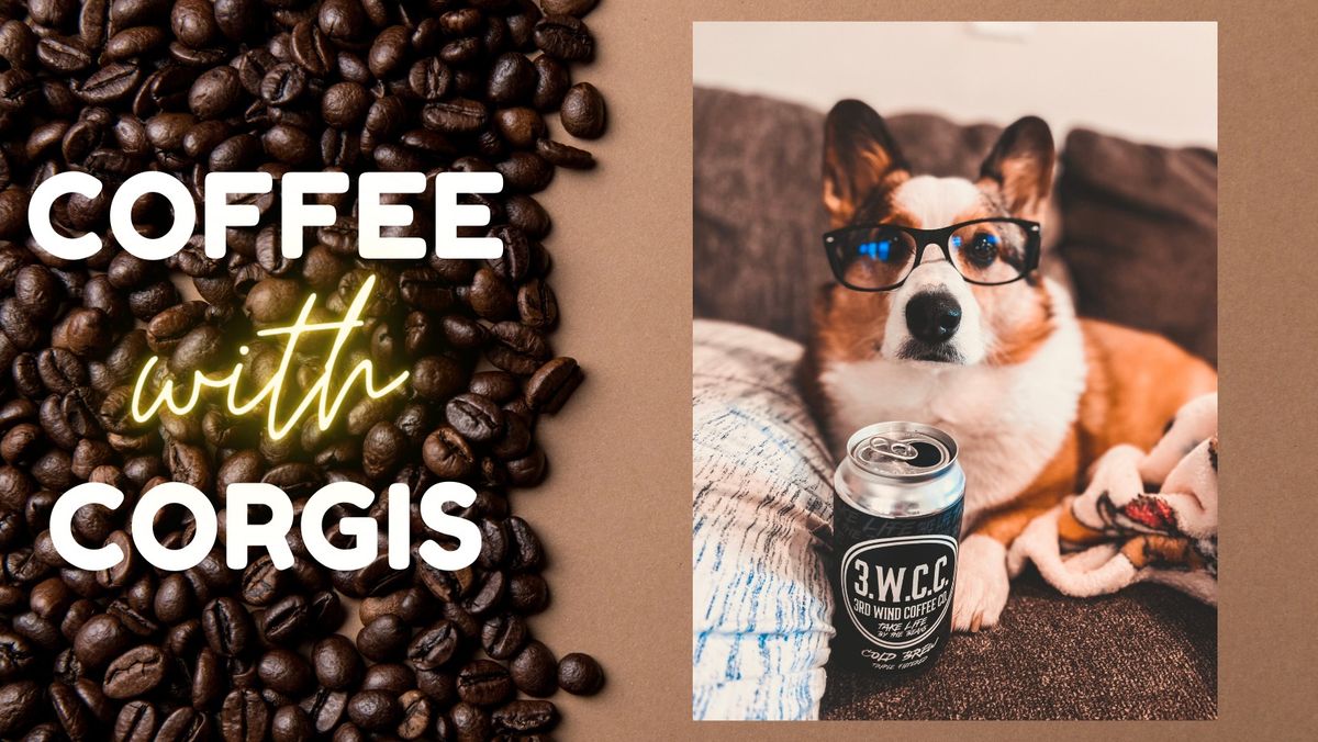 Coffee with Corgis