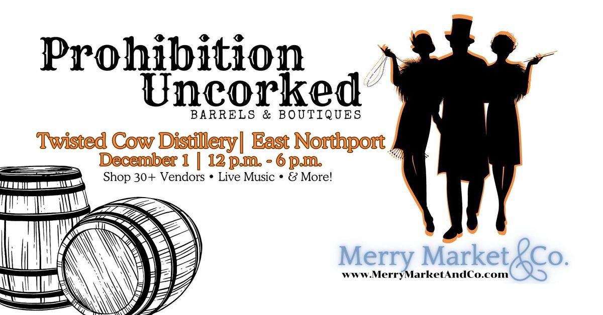 Prohibition Uncorked: Barrels and Boutiques